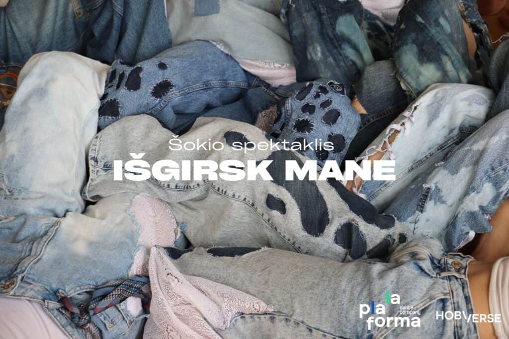 Šokio spektaklis IŠGIRSK MANE